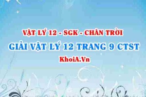 Giải Vật lí 12 trang 9 Chân trời Sáng tạo